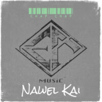 NAWEL KAI - CHAP CHAP