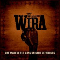 WIRA - UNE MAIN DE FER DANS UN GANT DE VELOURS